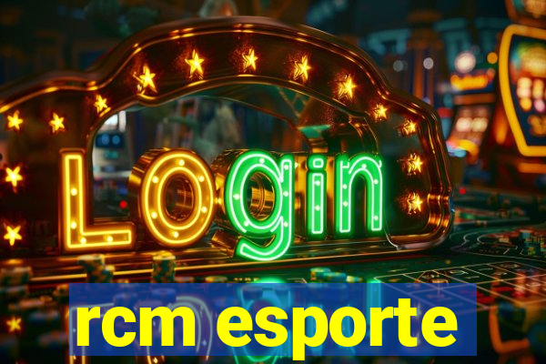 rcm esporte